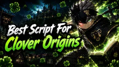 Clover Origins BEST Script – Auto Farm, Boss Farm & Update 2 Beta Features